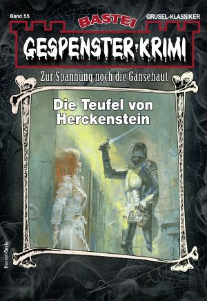 [Gespenster-Krimi-NEU 55] • Die Teufel von Herckenstein